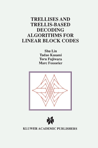 Trellises and Trellis-Based Decoding Algorithms for Linear Block Codes