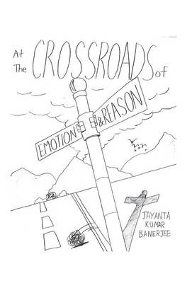 At the Crossroads of Emotion and Reason