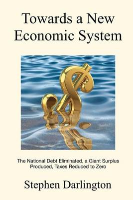 Towards a New Economic System