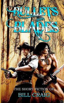Bullets and Blades