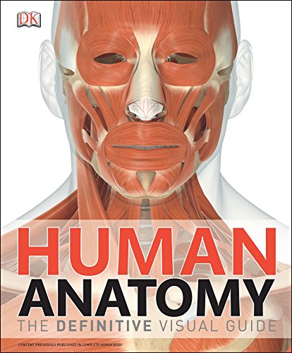 Human Anatomy: The Definitive Visual Guide
