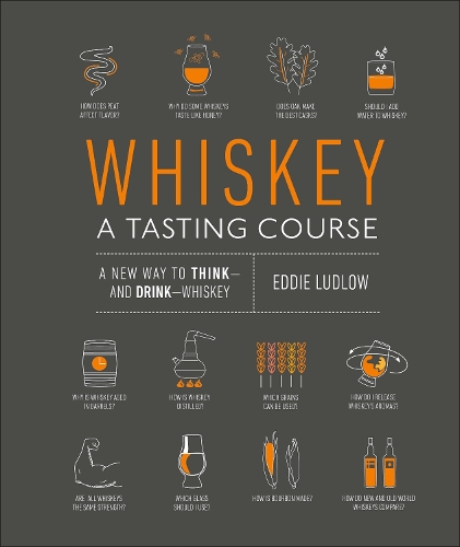 Whiskey: A Tasting Course