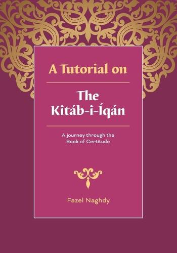 A tutorial on the Kitab-i-Iqan