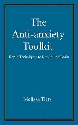 The Anti-Anxiety Toolkit