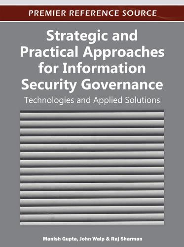 Strategic and Practical Approaches for Information Security Governance