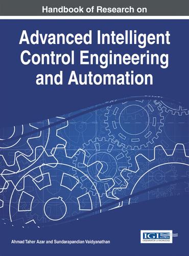 Handbook of Research on Advanced Intelligent Control Engineering and Automation