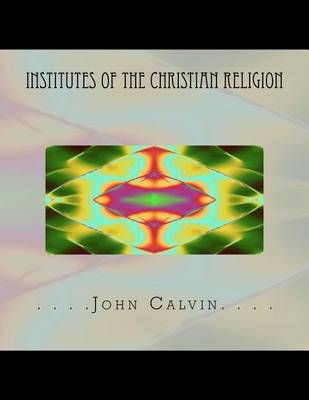 Institutes of the Christian Religion