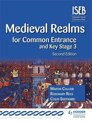 Medieval Realms for Common Entrance and Key Stage 3 2nd edition: 1 (History for Common Entrance)