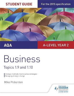 AQA A-level Business Student Guide 4: Topics 1.9-1.10 (Aqa a Level Year 2)
