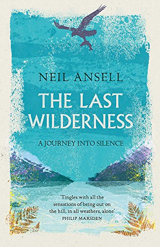 The Last Wilderness: A Journey into Silence