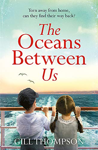 The Oceans Between Us: A gripping and heartwrenching novel of a mother's search for her lost child after WW2
