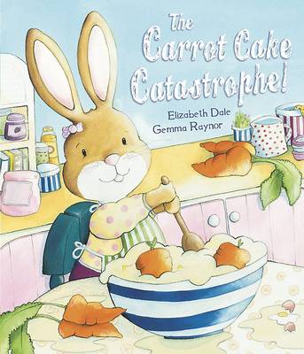 Carrot Cake Catastrophe (Meadowside Picture Book)