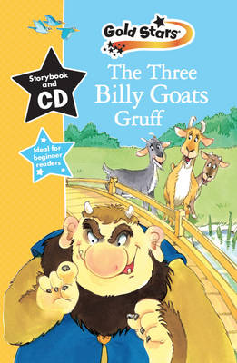The Three Billy Goats Gruff: Gold Stars Early Learning (Gold Stars Book & CD)