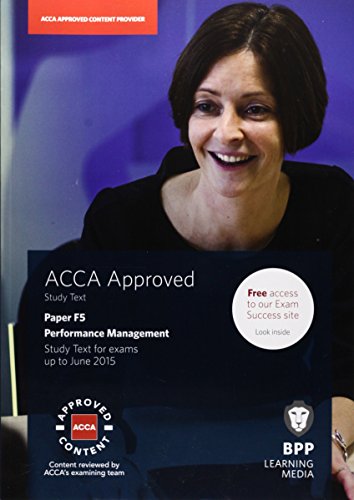 ACCA F5 Performance Management: Study Text