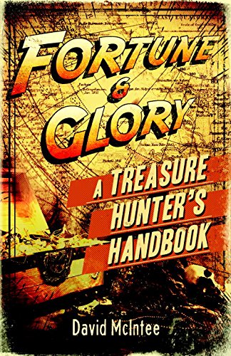 Fortune and Glory: A Treasure Hunter's Handbook (Dark) (Open Book)