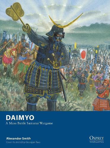 Daimyo: A Mass Battle Samurai Wargame (Osprey Wargames)