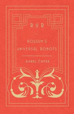 R.U.R. - Rossum's Universal Robots