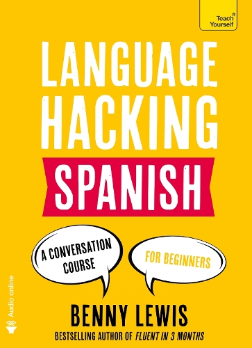 LANGUAGE HACKING SPANISH (Learn How to Speak Spanish - Right Away)