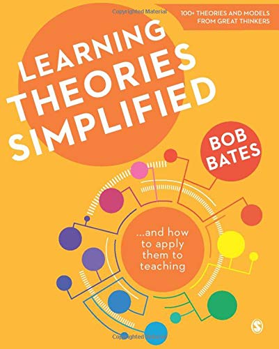 Learning Theories Simplified: ...and how to apply them to teaching