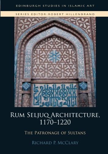 Rum Seljuq Architecture, 1170-1220
