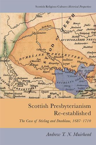 Scottish Presbyterianism Re-established