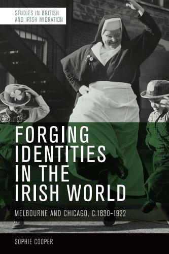 Forging Identities in the Irish World