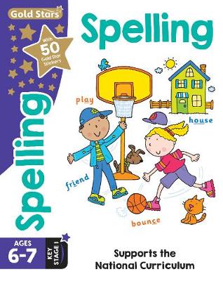 Gold Stars Spelling Ages 6-7 Key Stage 1