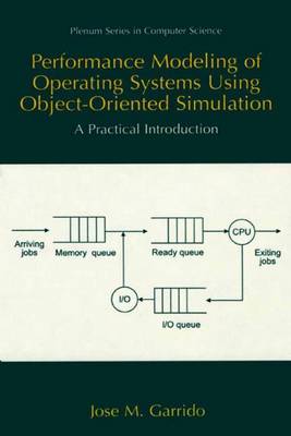 Performance Modeling of Operating Systems Using Object-Oriented Simulations