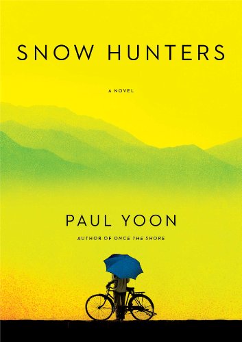 Snow Hunters: A Novel a Novel