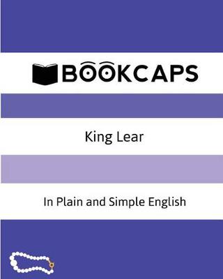 King Lear In Plain and Simple English