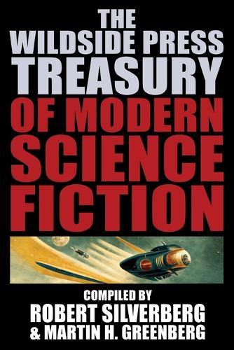 The Wildside Press Treasury of Modern Science Fiction