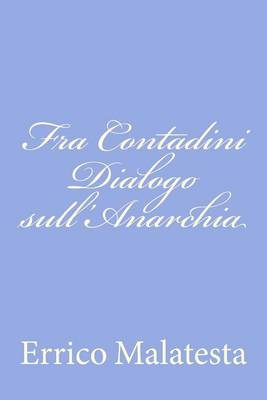 Fra Contadini Dialogo sull'Anarchia