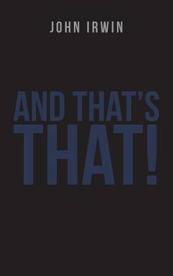 And That's That!