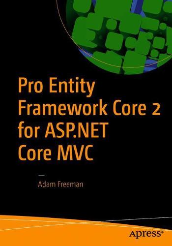 Pro Entity Framework Core 2 for ASP.NET Core MVC