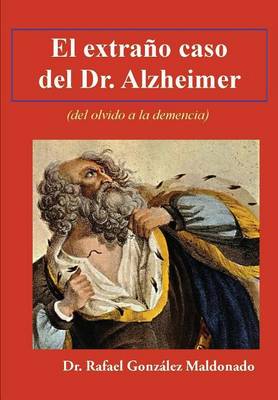 El extraño caso del Dr. Alzheimer