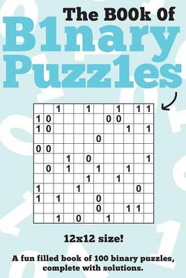 The Book Of Binary Puzzles