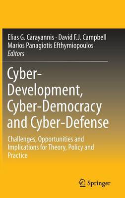 Cyber-Development, Cyber-Democracy and Cyber-Defense