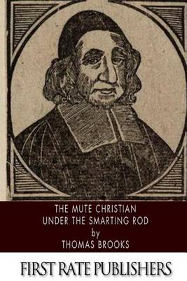 The Mute Christian Under the Smarting Rod