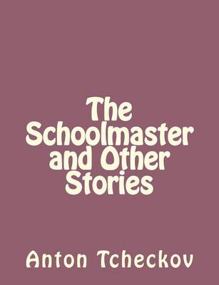The Schoolmaster and Other Stories