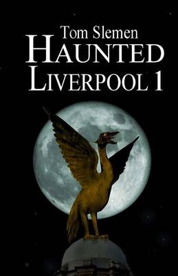 Haunted Liverpool 1