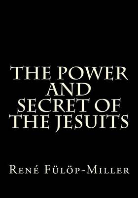 The Power and Secret of the Jesuits