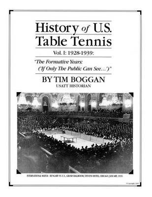 History of U.S. Table Tennis Volume 1