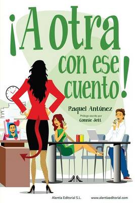 ¡A otra con ese cuento!