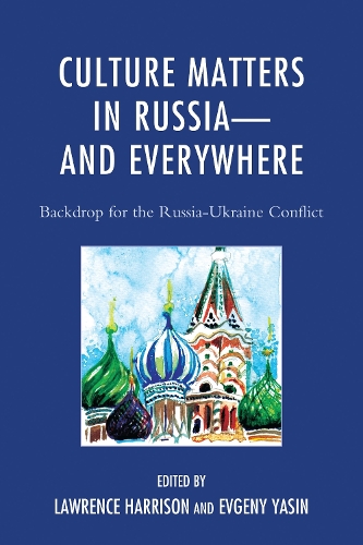 Culture Matters in Russia—and Everywhere