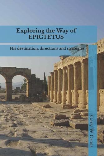 Exploring the Way of Epictetus