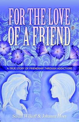 For The Love Of A Friend