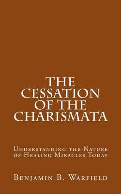 The Cessation of the Charismata