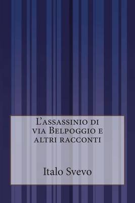 L'assassinio di via Belpoggio e altri racconti