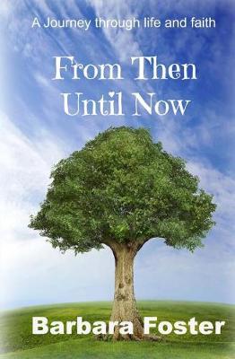 From Then Until Now