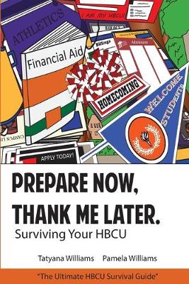 Prepare Now, Thank Me Later